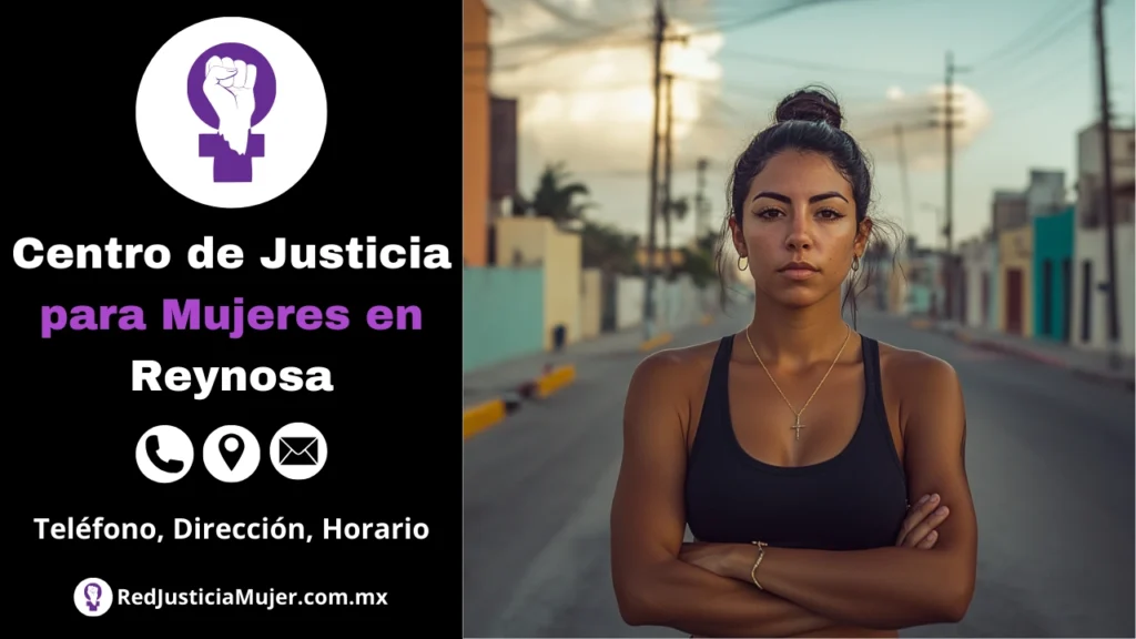 Conoce el centro de justicia para las mujeres en Reynosa mediante el número, dirección y horario que te presentamos.